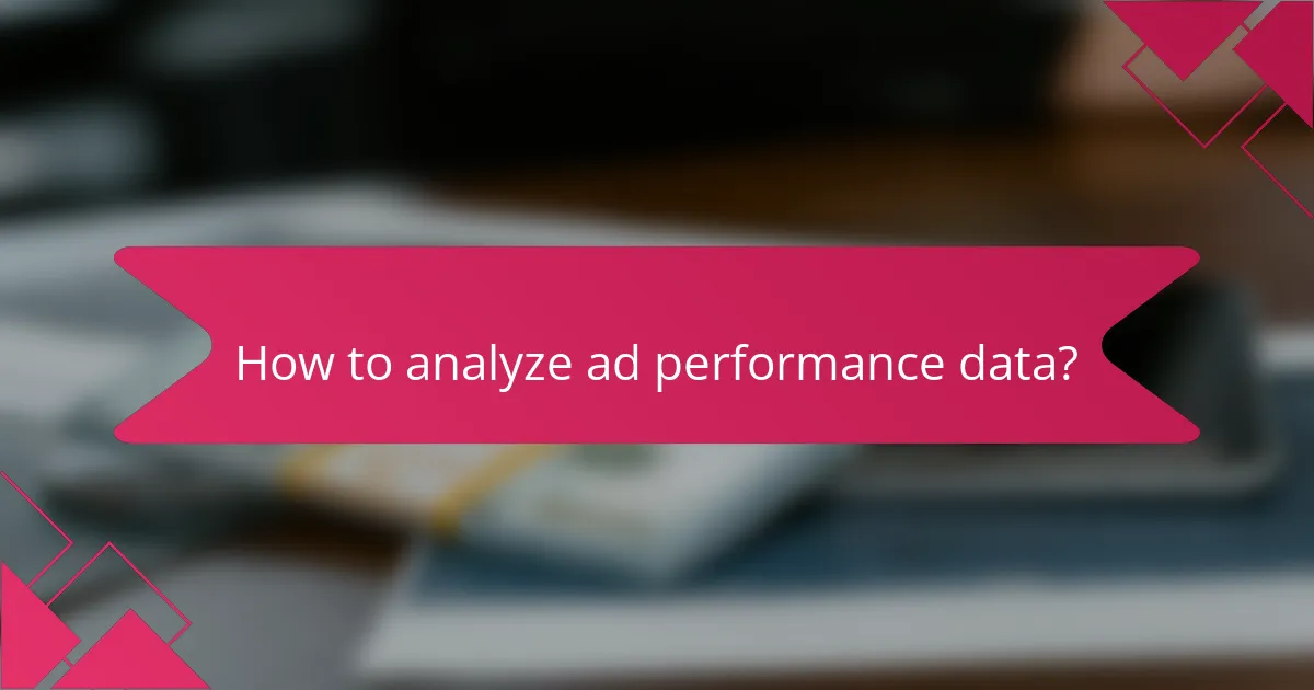 How to analyze ad performance data?